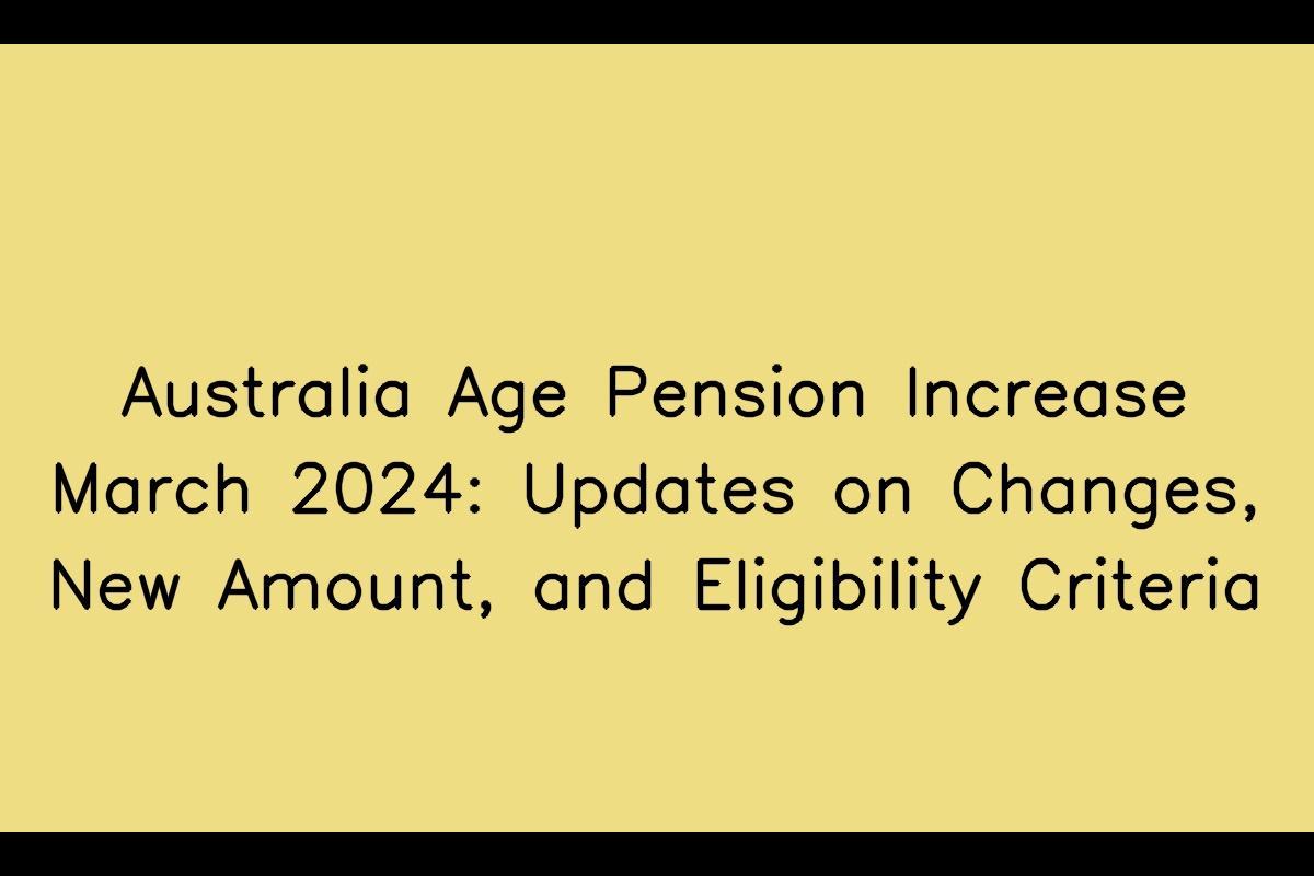 Australia Age Pension Increase March 2024