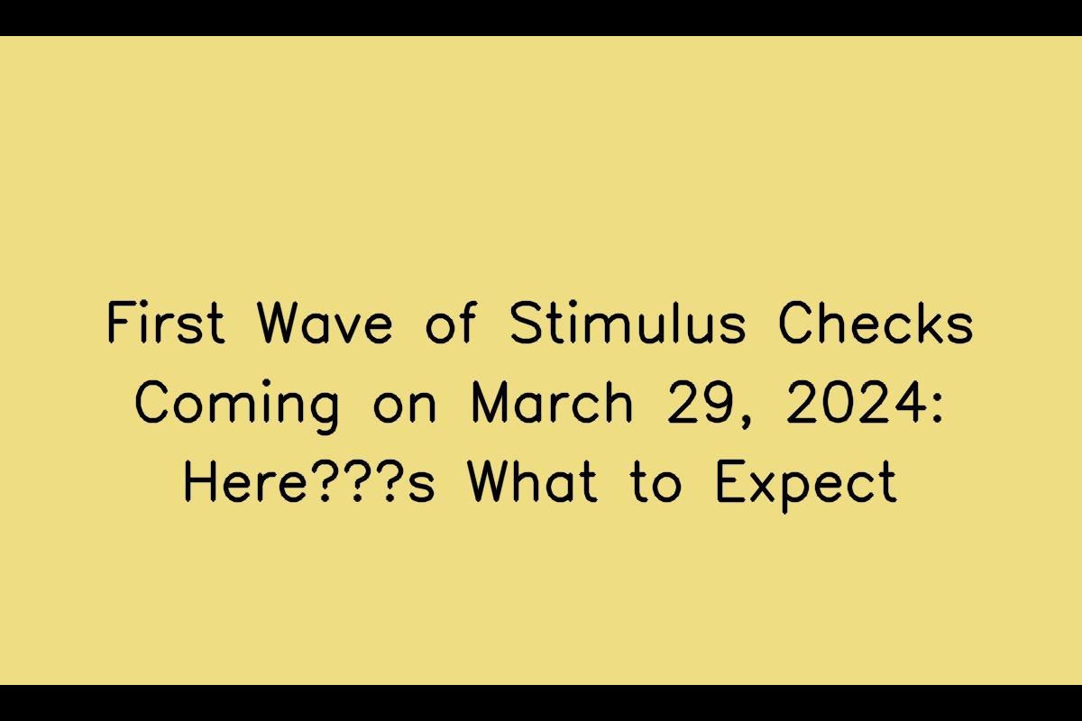 The First Wave of 2024 Stimulus Check