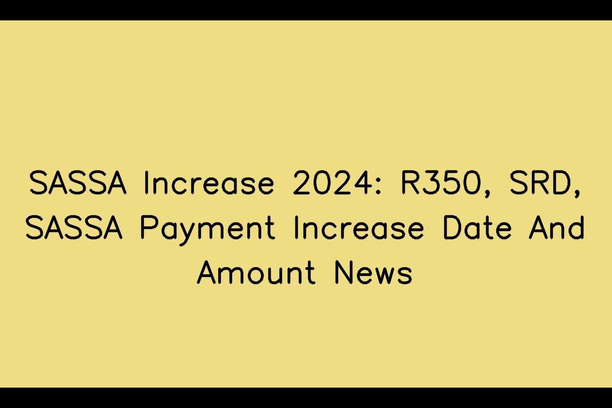 SASSA Payment Increase 2024