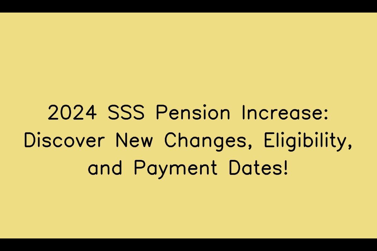 SSS Pension Increase 2024: New Pension Changes, Eligibility, and Payment Dates